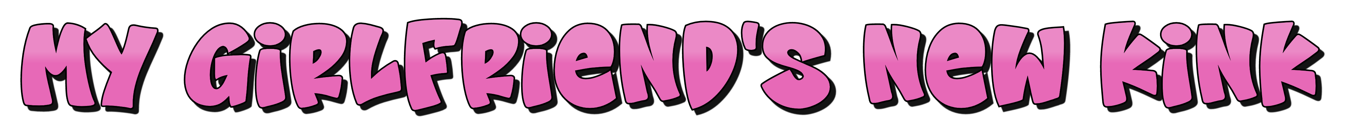 My Girlfriend's New Kink